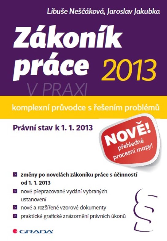 Zákoník práce 2013 v praxi - komplexní průvodce -  Libuše Neščáková