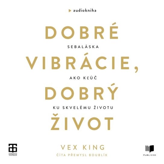 Dobré vibrácie, dobrý život -  Vex King