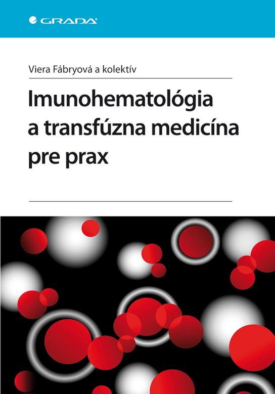 Imunohematológia a transfúzna medicína pre prax -  kolektiv a