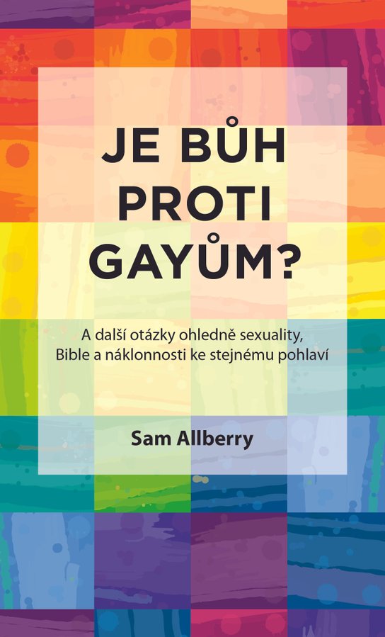 Je Bůh proti gayům? -  Sam Allberry