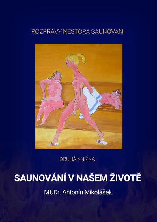 Saunování v našem životě - Antonín Mikolášek