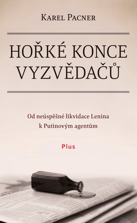 Hořké konce vyzvědačů -  Karel Pacner