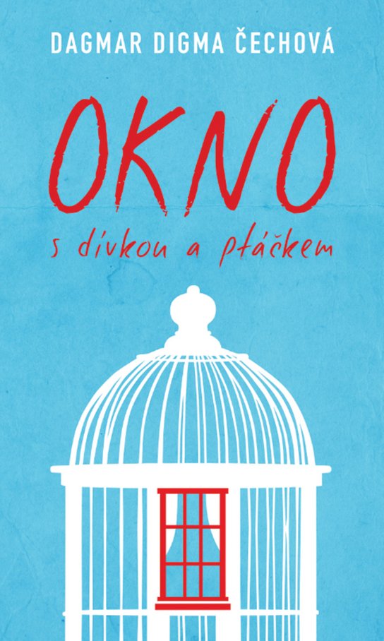 Okno s dívkou a ptáčkem - Dagmar Digma Čechová
