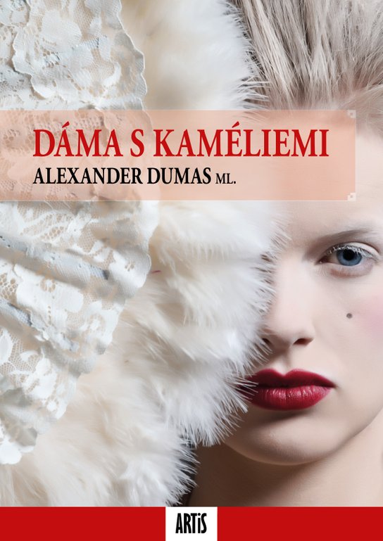 Dáma s kaméliemi - Alexandre Dumas ml.