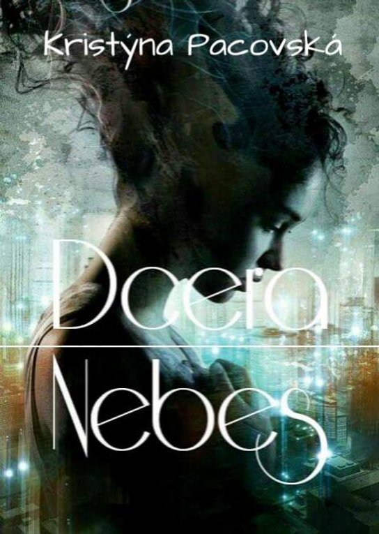 Dcera nebes -  Kristýna Pacovská