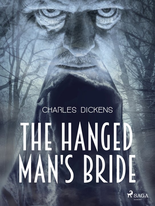 The Hanged Man's Bride -  Charles Dickens