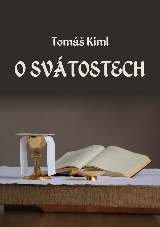 O svátostech -  Tomáš Kiml