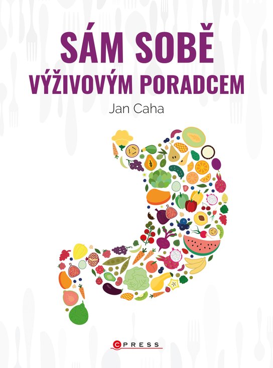 Sám sobě výživovým poradcem -  Jan Caha