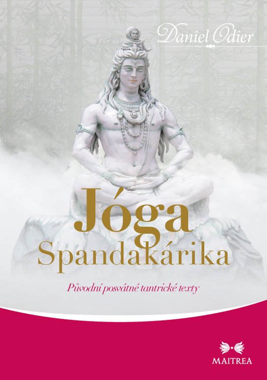Jóga Spandakárika - Daniel Odier