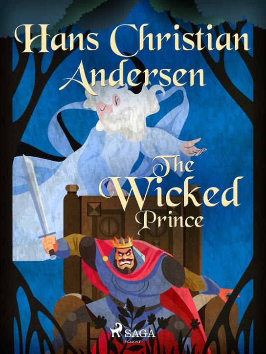 The Wicked Prince -  Hans Christian Andersen