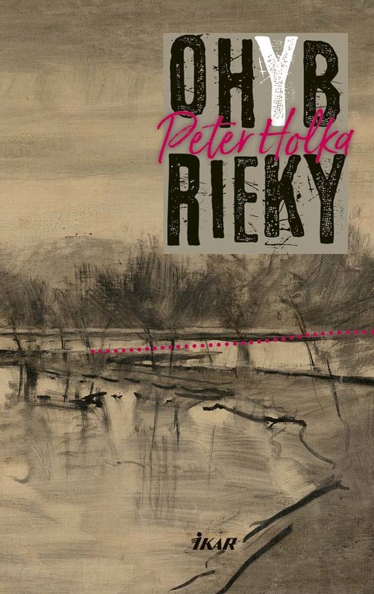 Ohyb rieky -  Peter Holka