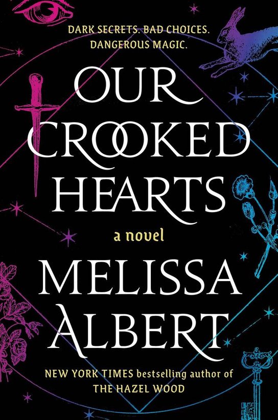 Our Crooked Hearts -  Melissa Albert