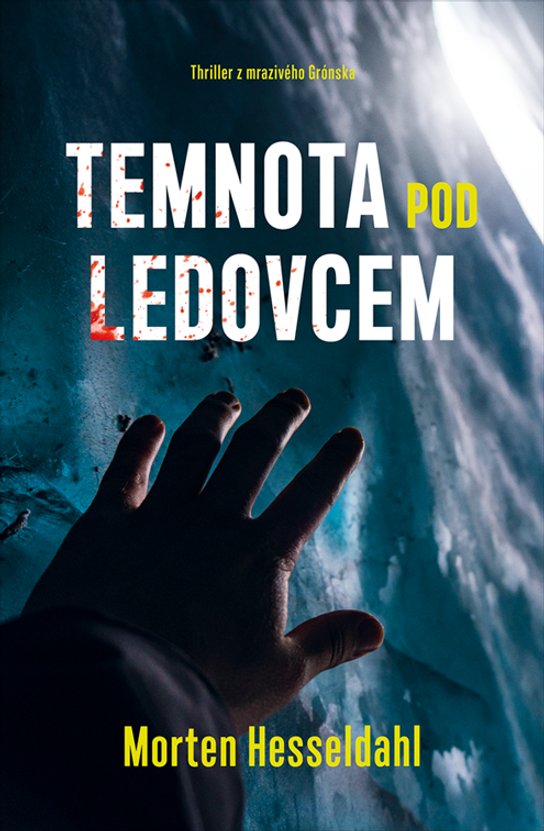 Temnota pod ledovcem -  Morten Hesseldahl