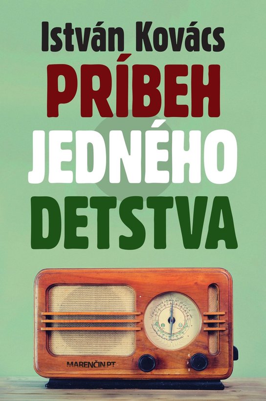 Príbeh jedného detstva -  István Kovács