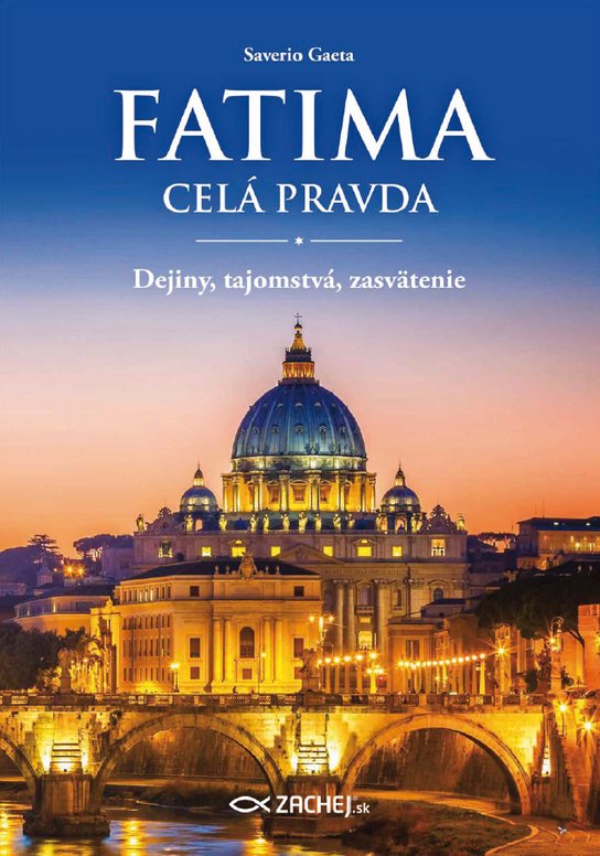 Fatima - celá pravda -  Saverio Gaeta
