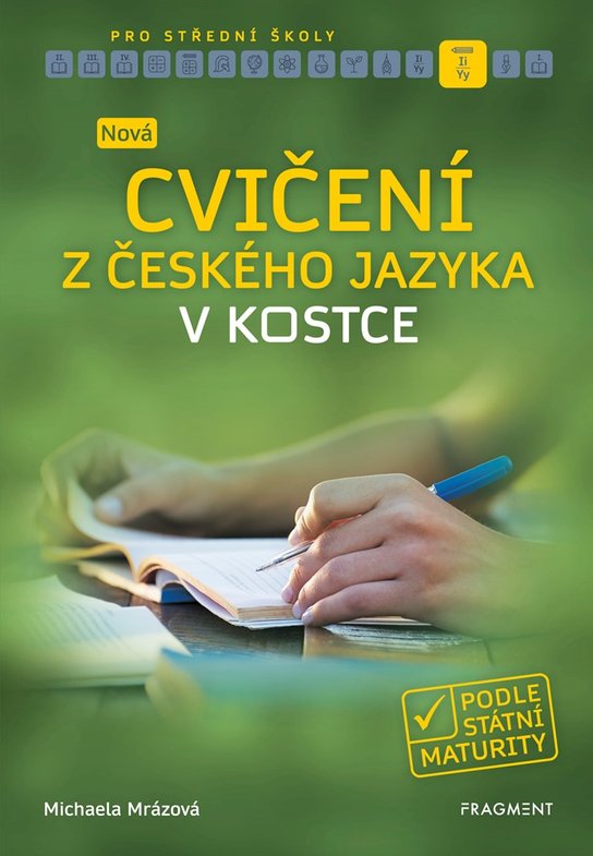 Nová cvičení z českého jazyka v kostce pro SŠ -  Michaela Mrázová