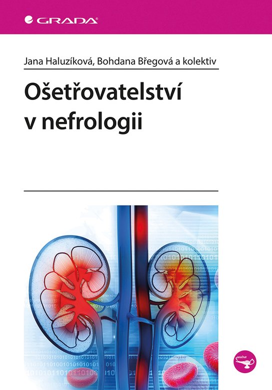 Ošetřovatelství v nefrologii -  Jana Haluzíková