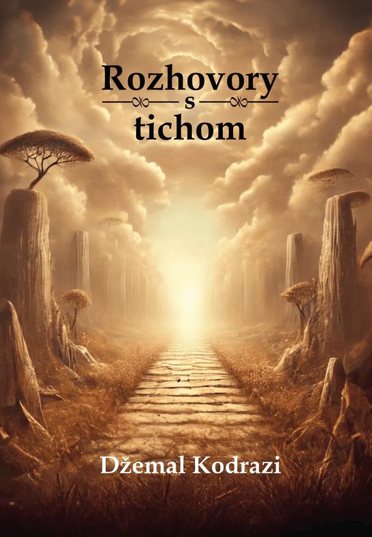 Rozhovory s tichom -  Džemal Kodrazi