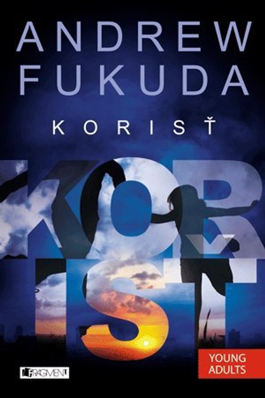 Korisť -  Andrew Fukuda