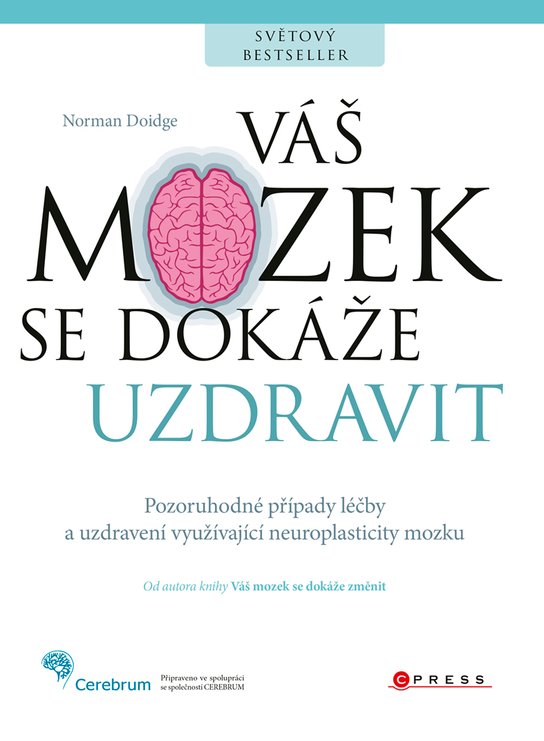 Váš mozek se dokáže uzdravit -  Norman Doidge