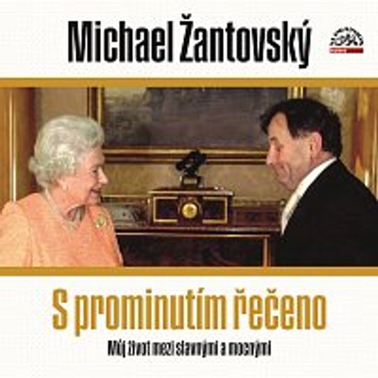 S prominutím řečeno -  Michael Žantovský