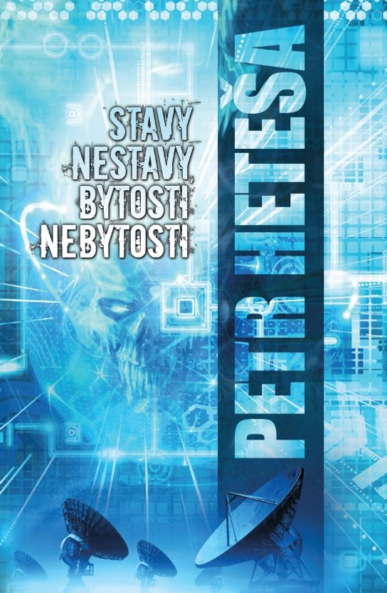 Stavy nestavy, bytosti nebytosti -  Petr Heteša