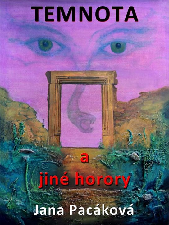 Temnota a jiné horory - Jana Pacáková