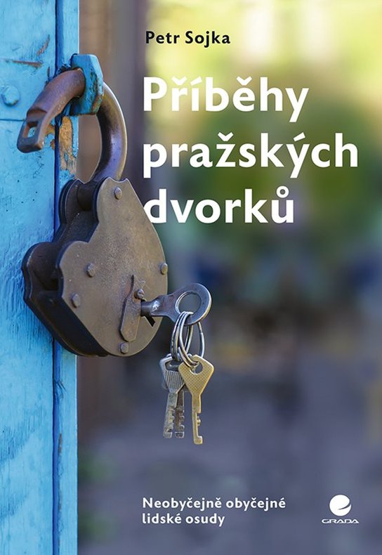 Příběhy pražských dvorků -  Petr Sojka