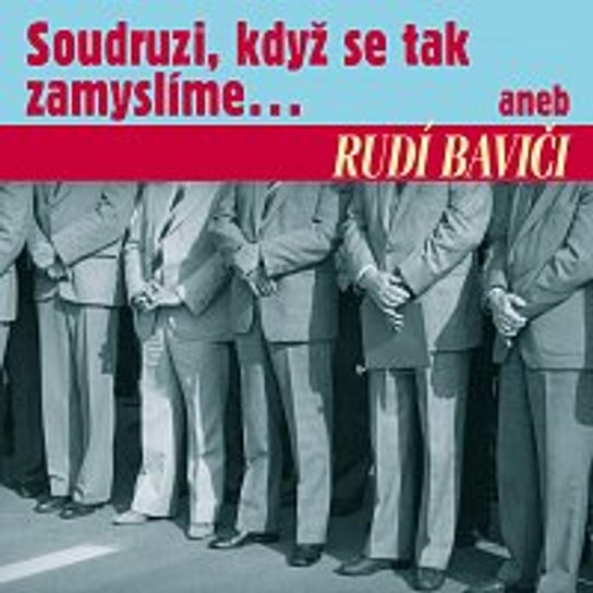 Soudruzi, když se tak zamyslíme -  Antonín Novotný