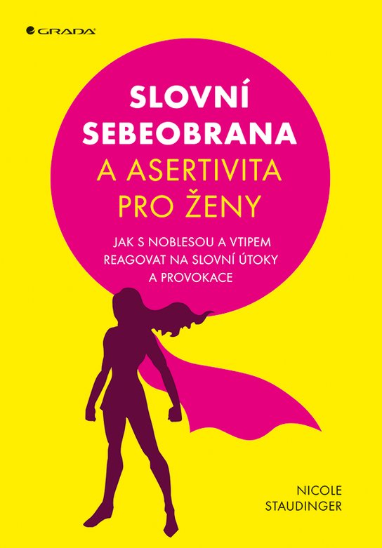 Slovní sebeobrana a asertivita pro ženy -  Nicole Staudinger