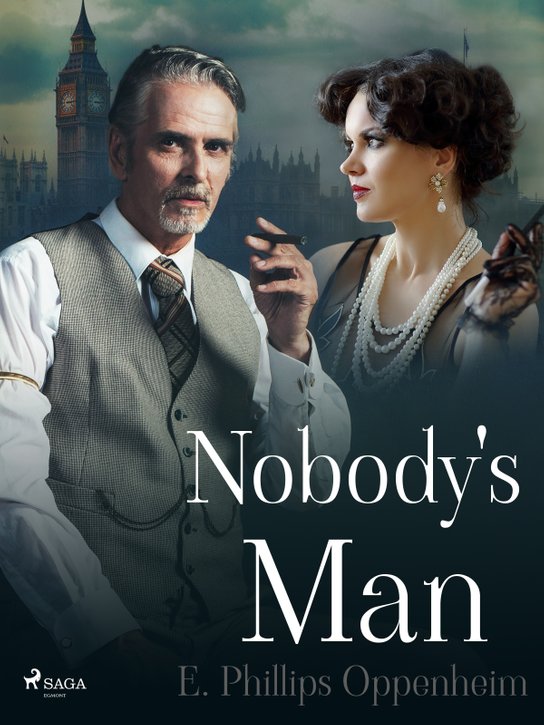 Nobody's Man -  Edward Phillips Oppenheim