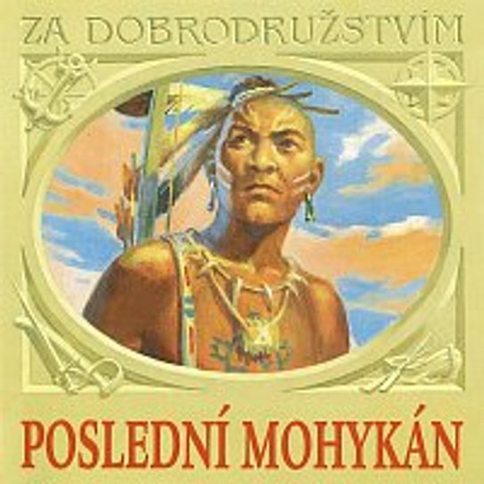 Poslední Mohykán -  James Fenimor Cooper