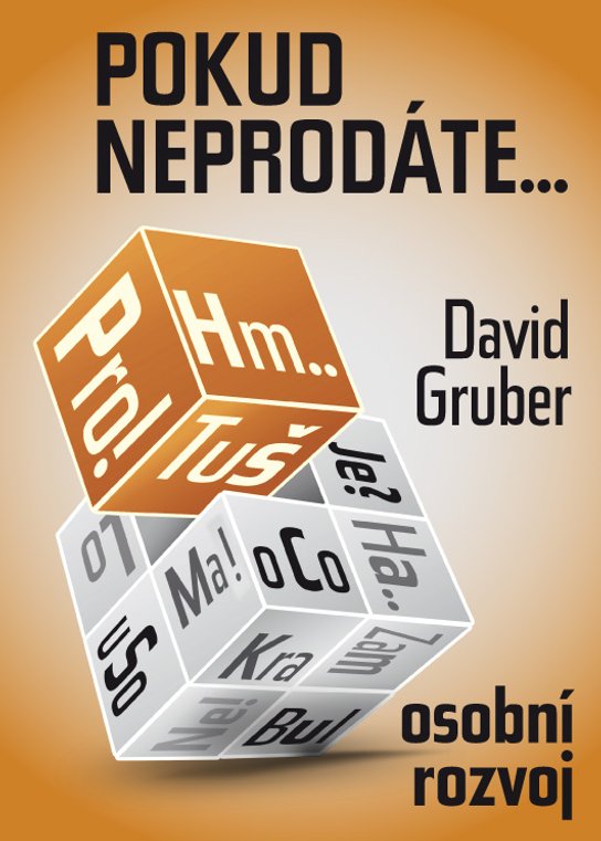 Pokud neprodáte, jako byste nebyli -  David Gruber