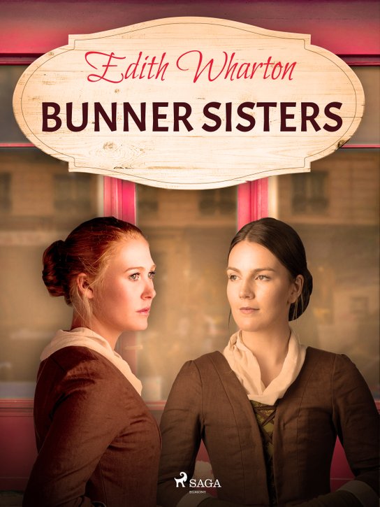 Bunner Sisters -  Edith Wharton