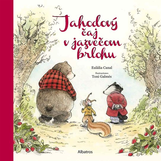 Jahodový čaj v jazvečom brlohu - Eulália Canal