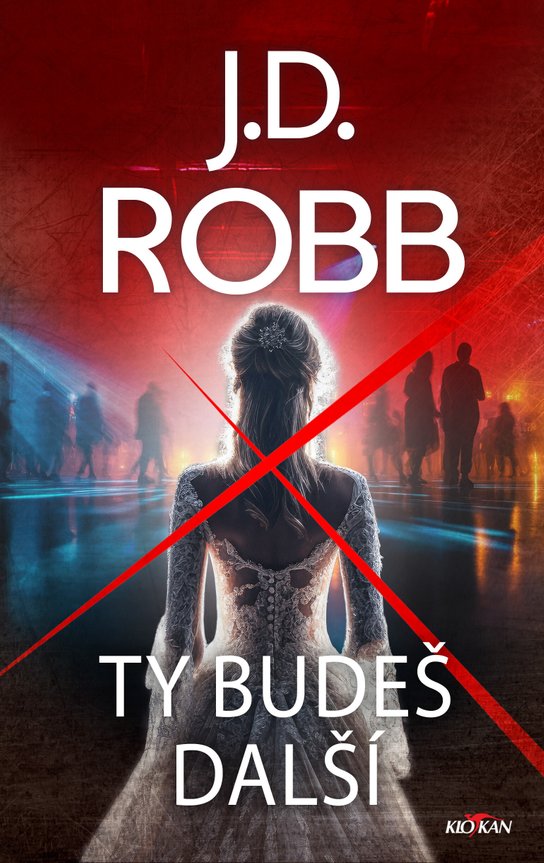 Ty budeš další -  J.D. Robb
