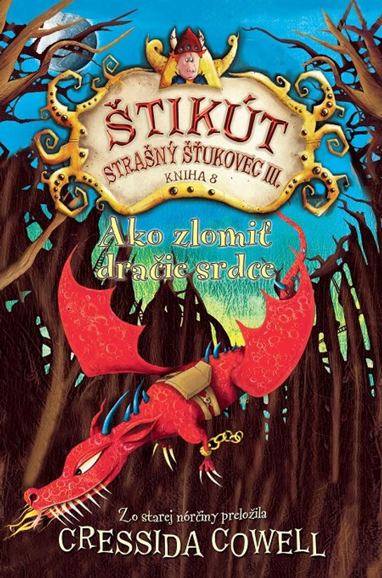 Ako zlomiť dračie srdce -  Cressida Cowellová