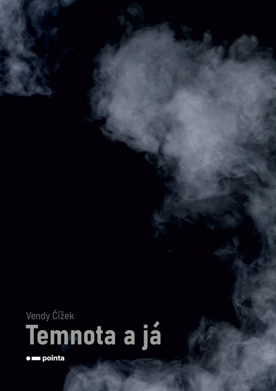Temnota a já -  Vendy Čížek