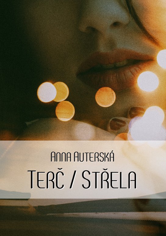 Terč / Střela - Anna Auterská