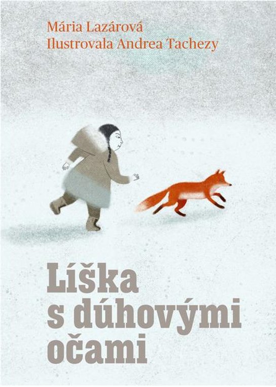 Líška s dúhovými očami -  Mária Lazárová