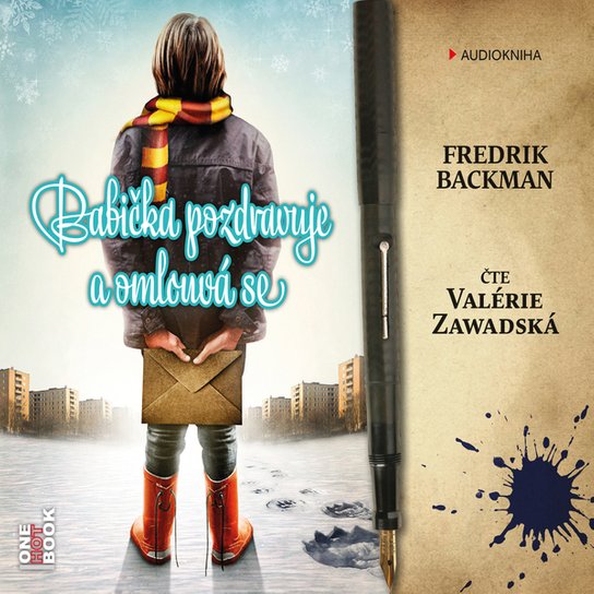 Babička pozdravuje a omlouvá se -  Fredrik Backman