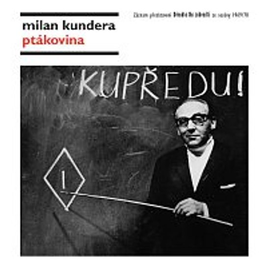 Ptákovina -  Milan Kundera