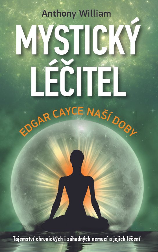Mystický léčitel -  Anthony William