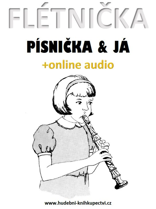 Flétnička, písnička &amp; já (+online audio)