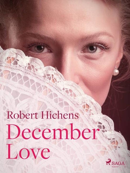 December Love -  Robert Hichens