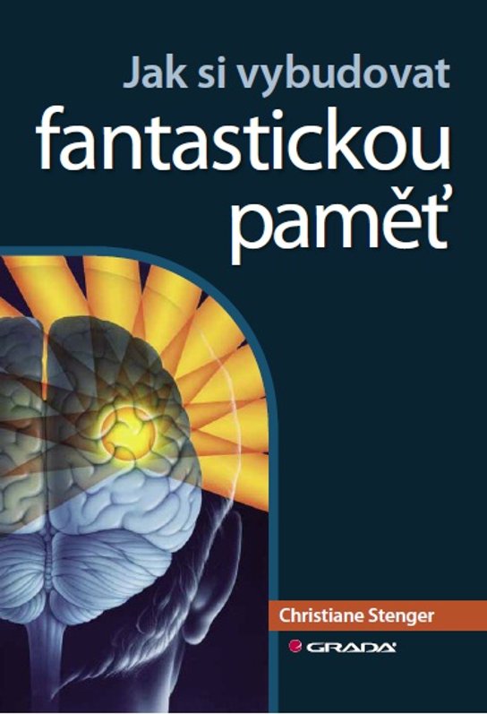 Jak si vybudovat fantastickou paměť -  Christiane Stenger