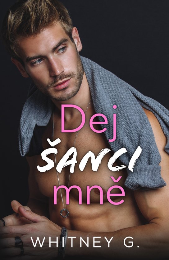 Dej šanci mně - G. Whitney