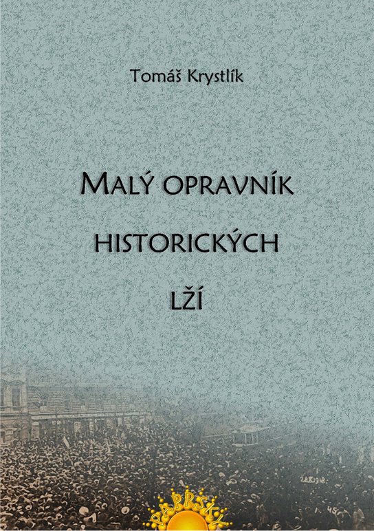 Malý opravník historických lží -  Tomáš Krystlík