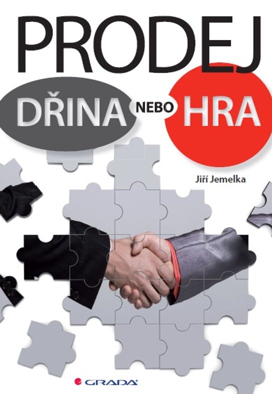 Prodej - dřina nebo hra -  Jiří Jemelka