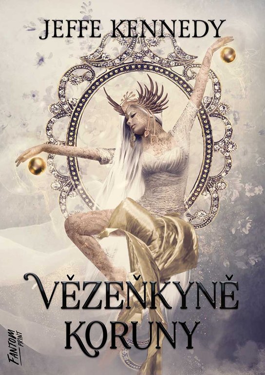 Vězeňkyně koruny -  Jeffe Kennedy